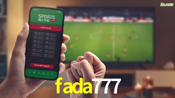 fada777-Transmissões Ao Vivo e Apostas em Tempo Real